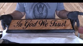 #511 Freehand Carving In God We Trust Sign