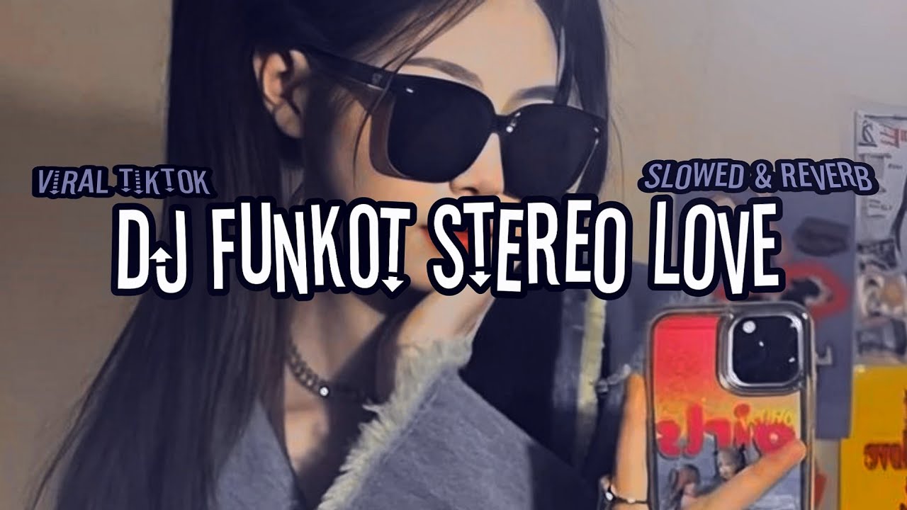 DJ Funkot Stereo Love ( Slowed & Reverb ) Mengkane Viral Tiktok || Ndra EdZt ❗️