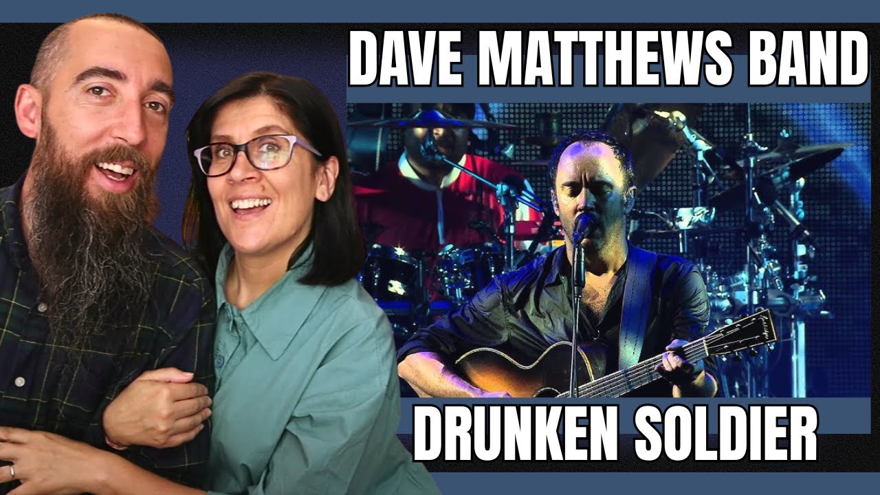 Dave Matthews Band - Drunken Soldierl (REACTION) with my wife