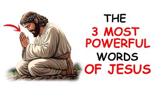 Repeat These 3 WORDS Said by Jesus Himself