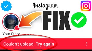 HOW TO FIX Couldn't upload. Try again in Instagram Story | Instagram Story Not Uploading Problem