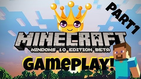 Minecraft Windows 10 Edition Beta Gameplay First Look Guide and Review