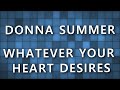 Donna Summer Whatever Your Heart Desires LYRICS HD mp3