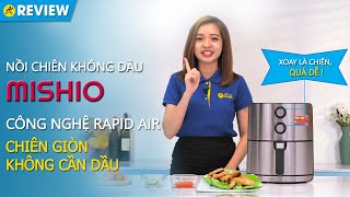 Nồi Chiên Không Dầu Mishio 4.5L Công Nghệ Rapid Air, Chiên Không Cần Dầu Mk-199 Điện Máy Xanh