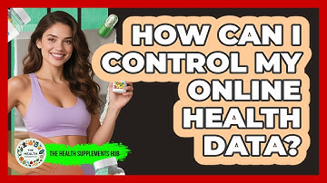 How Can I Control My Online Health Data?