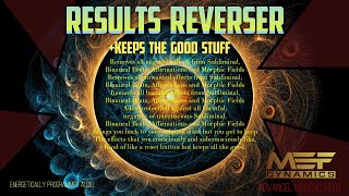 Full Bad Results Reverser (But Keeps The Good Stuff) Advanced Morphic Field