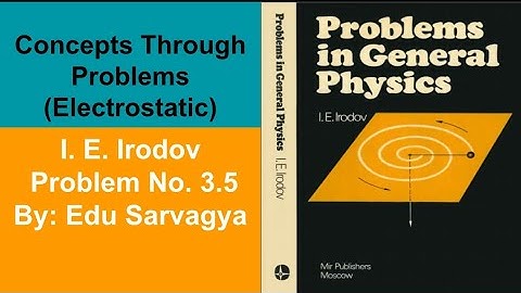 Concepts Through Problems Electrostatic (I. E. Irodov Problem No. 3.5)