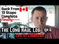 The Long Haul Log - Life at Landstar Ep. 4 | Back From 🇨🇦, 13 Stops Completed
