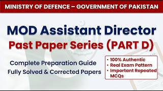 MOD Assistant Director Solved Past Paper | Part D| Test Guidance &amp; Syllabus Explained | 1 Liners