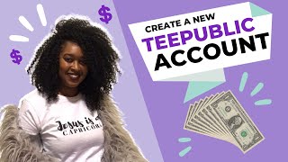 How To Start A Teepublic Account  // How To Start A Print On Demand Business