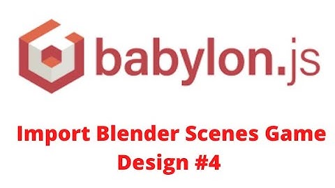 BabylonJS Tutorial #4 Import Blender  3D Game Design