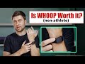 WHOOP Band 4.0 | Worth it for Non-Athlete?