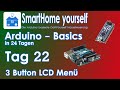 ARDUINO BASICS #22 - 3 BUTTON LCD MENÜ