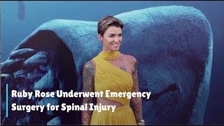 Ruby Rose Reveals She Recently Underwent Emergency Spinal Surgery