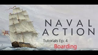 Naval Action Beginners Tutorial Ep. 4 Boarding and Capturing