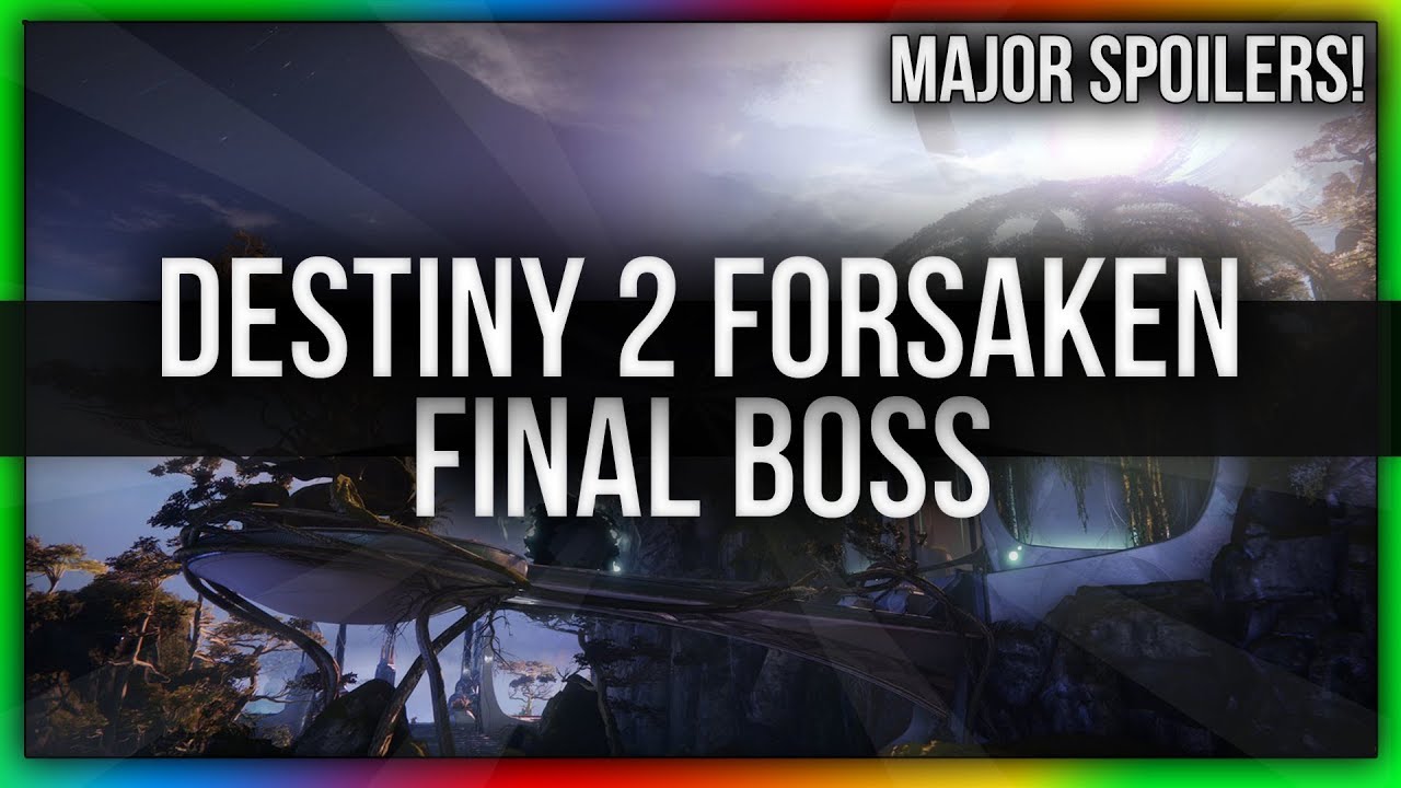 SPOILERS! Destiny 2: FORSAKEN CAMPAIGN FINAL BOSS AND END CUTSCENE