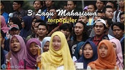 3 Lagu Mahasiswa Terbaik dan Terpopuler (Full Lirik)  - Durasi: 10:56. 