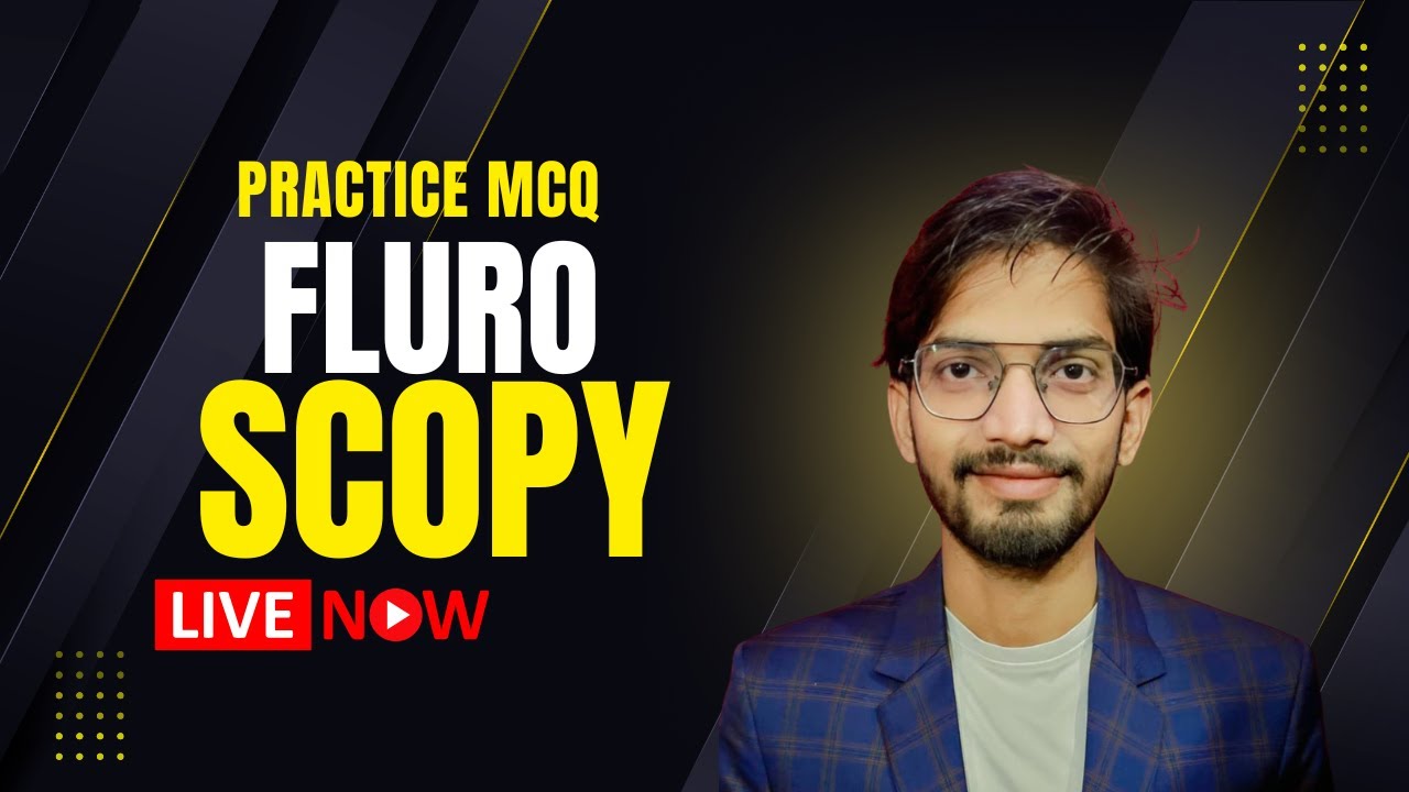 FLUROSCOPY  LECTURE || PRADYUMN  SIR