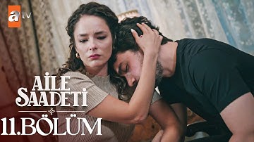 Aile Saadeti 11. Bölüm  @atvturkiye