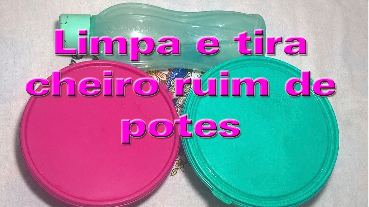 Como Tirar Cheiro De Pote De Plástico