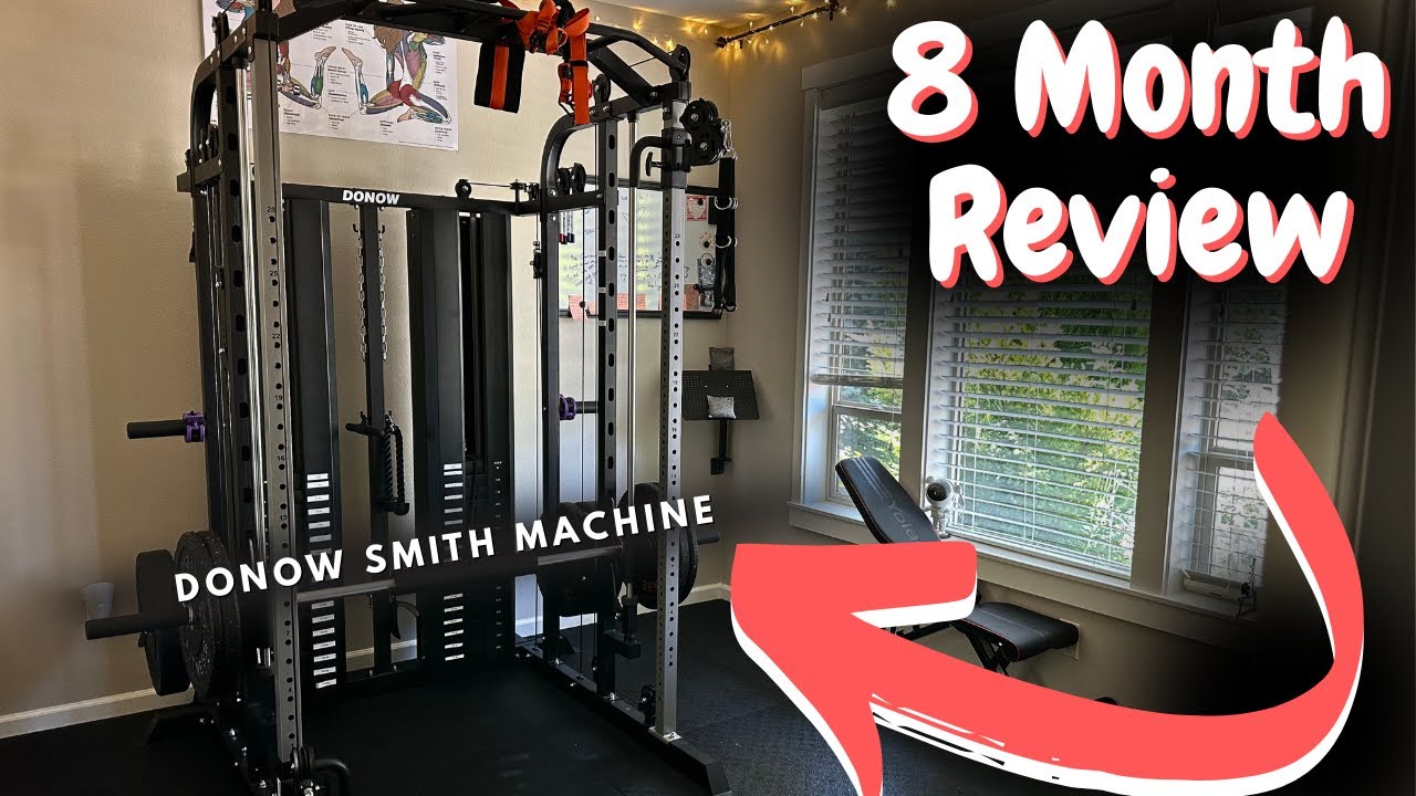 DONOW Smith & Cable Machine 8 Months In Review
