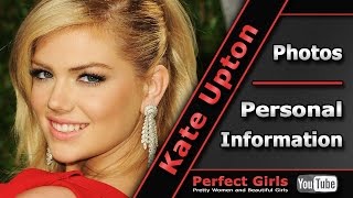 Kate Upton (Katherine Elizabeth Upton) – Photos and Personal Information | Perfect Girls