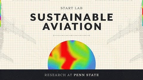 Sustainable Aviation Research at Penn State START Lab | Gas Turbine Engineering