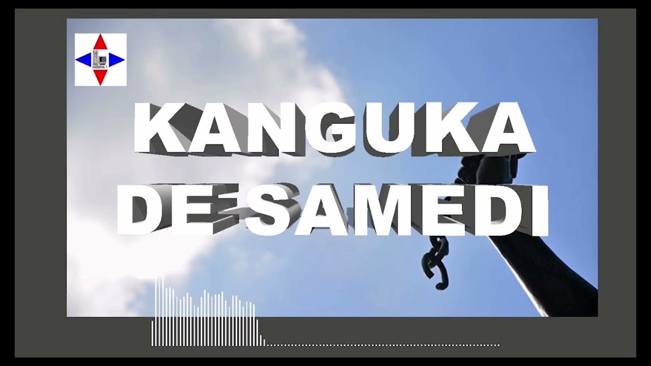 KANGUKA DE SAMEDI LE 30/09/2023# PAR CHRIS NDIKUMANA #SOYEZ BÉNIS ET FORTIFIE.