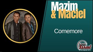 Comemore - Mazim e Maciel