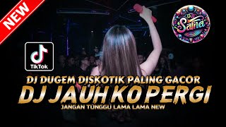 Download Lagu DJ DUGEM DISKOTIK PALING GACOR !! DJ JAUH KO PERGI FYP X JANGAN TUNGGU LAMA LAMA | DJ REMIX FULL BAS MP3
