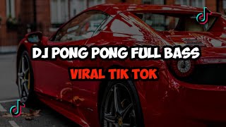 DJ PONG PONG FULL BASS VIRAL TIK TOK TERBARU 2024 | Liox Music