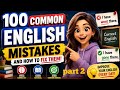 100 common English mistakes part 2 || how to fix them || improve your daily English || graded reder 