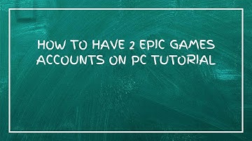 How To Have 2 Epic Games Accounts On Pc Tutorial