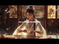 Live Chinese Traditional Music For Relaxation 中国传统音乐 现场演奏 放松身心
