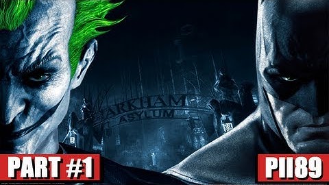 Batman Arkham Asylum Gameplay Walkthrough Part 1 - Welcome to the Madhouse! (PC HD)
