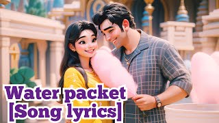 Water Packet Song Lyrics
