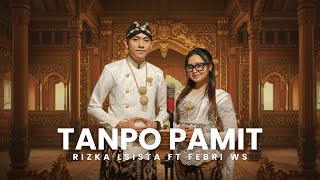 Rizka Lsista ft Febri WS - TANPO PAMIT