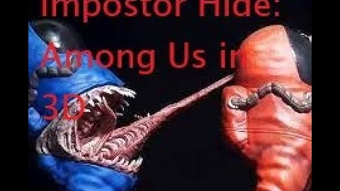 Impostor-Hide: 3D Among Us