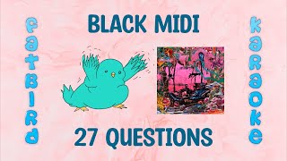 black midi - 27 Questions - Fatbird Karaoke