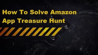 How To Solve Amazon App Treasure Hunt screenshot 2