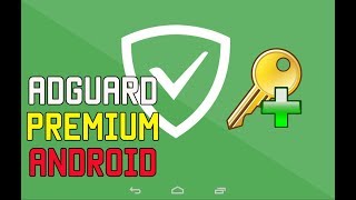 Adguard Premium 2020 (+ ключ) для ANDROID  - антивирус и блокировщик рекламы