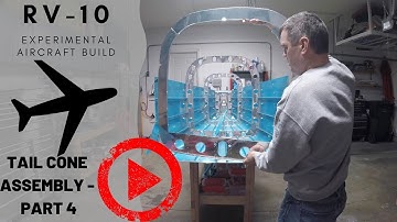RV-10 | Empennage | Tail Cone Assembly - Part 4 | RV-Builder