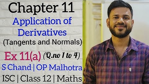 Application of Derivatives | Chapter 11 |Ex 11(a) | Class 12 |ISC | S Chand |OP Malhotra
