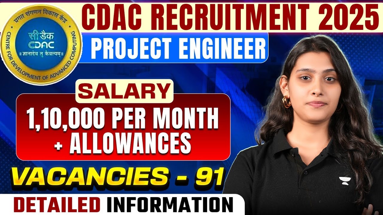 CDAC Recruitment 2025 | 91 Vacancies for Project Engineer | ₹1.1 Lakh Salary + Allowances