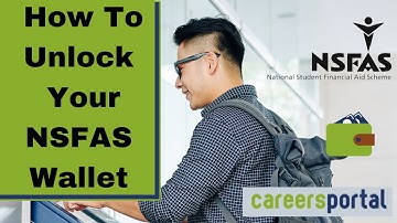 How To Unlock Your NSFAS Wallet | Careers Portal