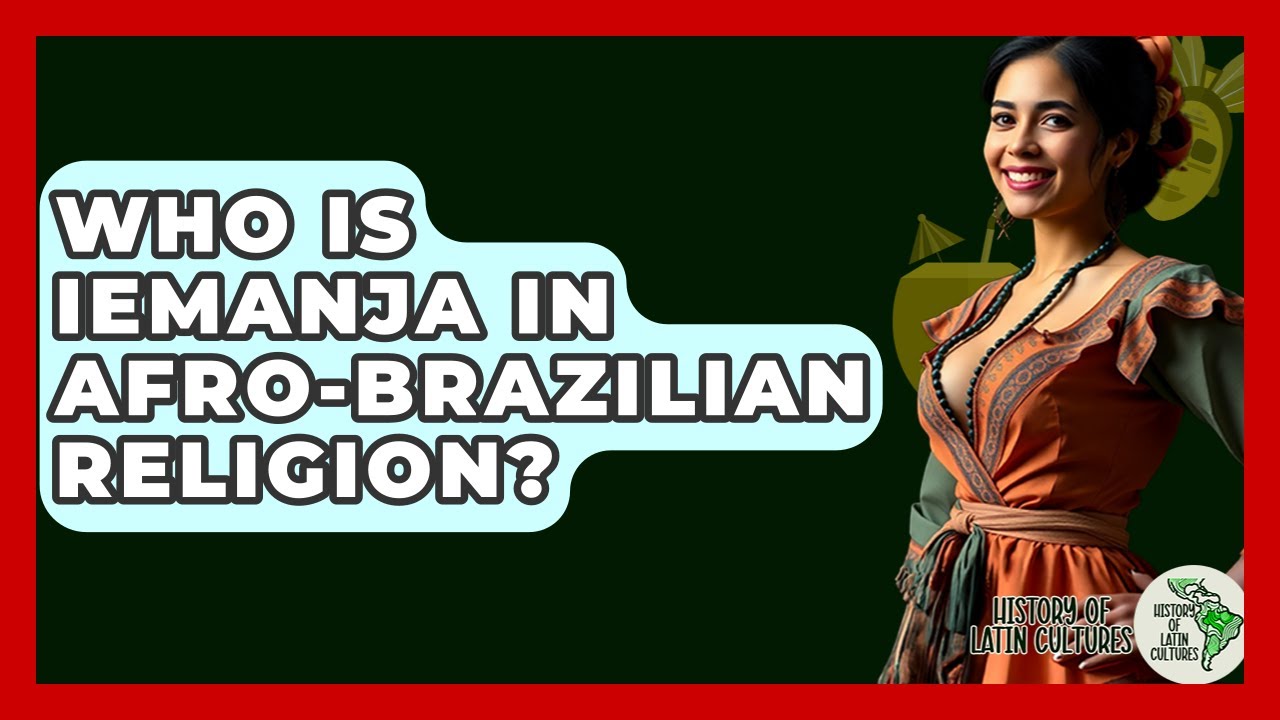 Who Is Iemanja In Afro-Brazilian Religion? - History Of Latin
