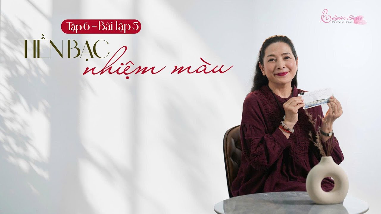 TẬP 6 - BÀI TẬP 5: TIỀN BẠC NHIỆM MÀU | Chuỗi bài tập 28 ngày Biết ơn
