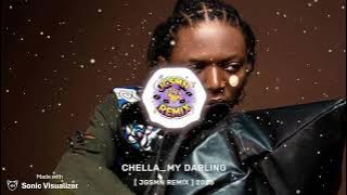 Chella_-_My_Darling_ChillBounce [ JGSMN REMIX ] 2025