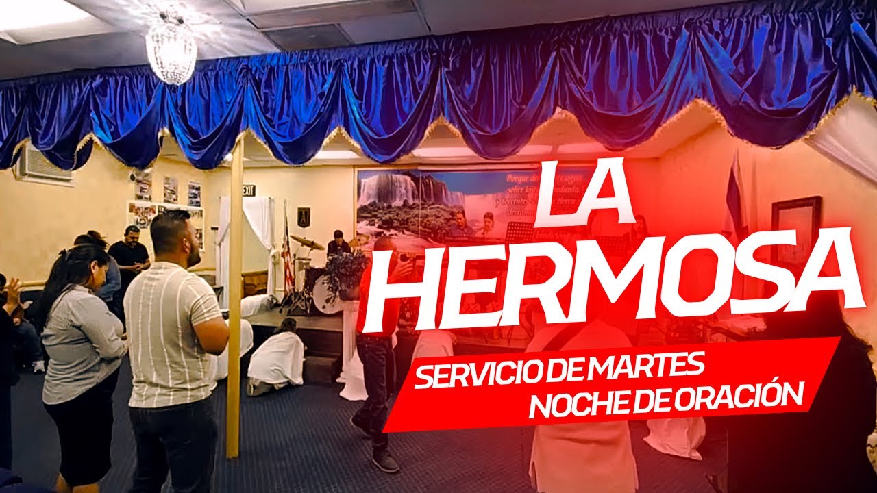 Servicio de Martes 5/26/2026 - Noche De Oración- Iglesia La Hermosa ...