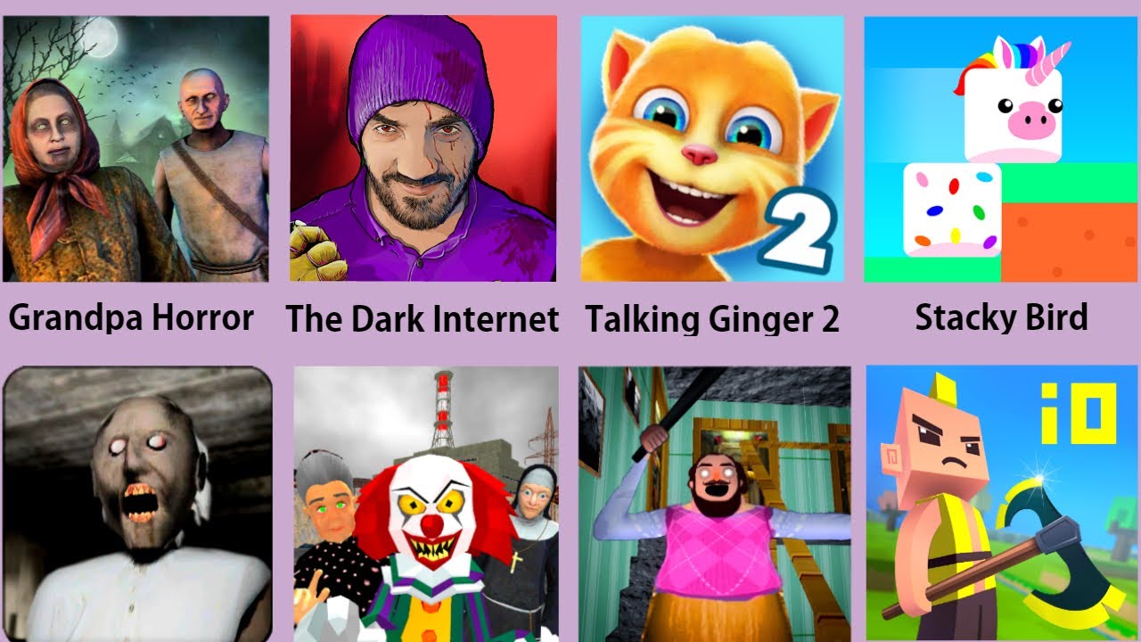 Granny,Grandpa horror,Neighbor Horror Branny,The Dark Internet,Axes.io